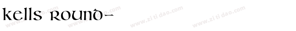Kells Round字体转换